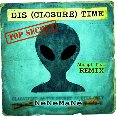 DIS (CLOSURE) TIME (ABRUPT GEAR REMIX)